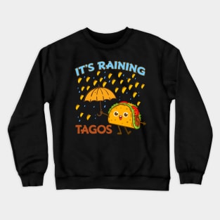 Its Raining Taco Mexican Tuesday Cute Crewneck Sweatshirt